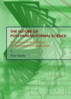 The Future of Post-Human Formal Science : A Preface to a New Theory of Abstraction and Application - eBook