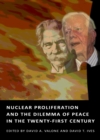 None Nuclear Proliferation and the Dilemma of Peace in the Twenty-First Century - eBook