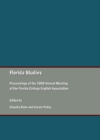 None Florida Studies : Proceedings of the 2009 Annual Meeting of the Florida College English Association - eBook