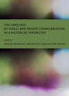 The Language of Public and Private Communication in a Historical Perspective - eBook