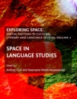 None Exploring Space : Spatial Notions in Cultural, Literary and Language Studies; Volume 2: Space in Language Studies - eBook