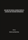 None Sex and the Sexual during People's Leisure and Tourism Experiences - eBook