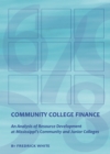 None Community College Finance : An Analysis of Resource Development at Mississippi's Community and Junior Colleges - eBook