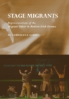 None Stage Migrants : Representations of the Migrant Other in Modern Irish Drama - eBook