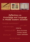 None Reflections on Knowledge and Language in Middle Eastern Societies - eBook