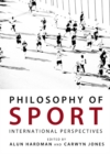 None Philosophy of Sport : International Perspectives - eBook