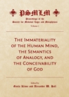 The Immateriality of the Human Mind, the Semantics of Analogy, and the Conceivability of God (Volume 1 : Proceedings of the Society for Medieval Logic and Metaphysics) - eBook