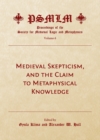 None Medieval Skepticism, and the Claim to Metaphysical Knowledge (Volume 6 : Proceedings of the Society for Medieval Logic and Metaphysics) - eBook
