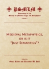 None Medieval Metaphysics, or is it "Just Semantics"? (Volume 7 : Proceedings of the Society for Medieval Logic and Metaphysics) - eBook
