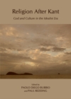 None Religion After Kant : God and Culture in the Idealist Era - eBook