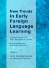 None New Trends in Early Foreign Language Learning : The Age Factor, CLIL and Languages in Contact. Bridging Research and Good Practices - eBook