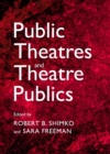 None Public Theatres and Theatre Publics - eBook