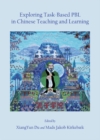 None Exploring Task-Based PBL in Chinese Teaching and Learning - eBook