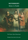 None Meyerbeer's Robert le Diable : The Premier Opera Romantique - eBook