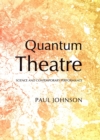 None Quantum Theatre : Science and Contemporary Performance - eBook
