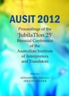 AUSIT 2012 : Proceedings of the "JubilaTion 25" Biennial Conference of the Australian Institute of Interpreters and Translators - Book