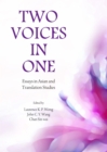 Two Voices in One : Essays in Asian and Translation Studies - Book