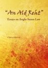 None "An Ald Reht" : Essays on Anglo-Saxon Law - eBook