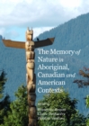 The Memory of Nature in Aboriginal, Canadian and American Contexts - eBook