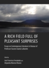 A Rich Field Full of Pleasant Surprises : Essays on Contemporary Literature in Honour of Professor Socorro Suarez Lafuente - eBook