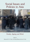 None Social Issues and Policies in Asia : Family, Ageing and Work - eBook