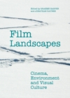 None Film Landscapes : Cinema, Environment and Visual Culture - eBook