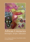 None African Literacies : Ideologies, Scripts, Education - eBook