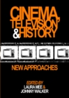 None Cinema, Television and History : New Approaches - eBook