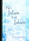 None No Islam but Islam - eBook
