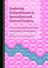 None Exploring (Im)politeness in Specialized and General Corpora : Converging Methodologies and Analytic Procedures - eBook