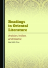 None Readings in Oriental Literature : Arabian, Indian, and Islamic - eBook