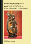 None Autobiography as a Writing Strategy in Postcolonial Literature - eBook