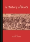 A History of Riots - eBook