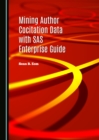 None Mining Author Cocitation Data with SAS Enterprise Guide - eBook