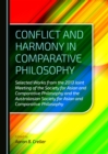 None Conflict and Harmony in Comparative Philosophy : Selected Works from the 2013 Joint Meeting of the Society for Asian and Comparative Philosophy and the Australasian Society for Asian and Comparat - eBook