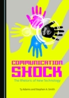 None Communication Shock : The Rhetoric of New Technology - eBook