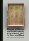 None Memory, History, and Autobiography in Early Modern Towns in East and West - eBook