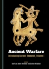 None Ancient Warfare : Introducing Current Research, Volume I - eBook