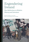 None Engendering Ireland : New Reflections on Modern History and Literature - eBook