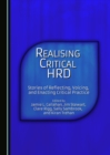 None Realising Critical HRD : Stories of Reflecting, Voicing, and Enacting Critical Practice - eBook
