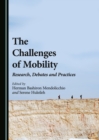 The Challenges of Mobility : Research, Debates and Practices - eBook