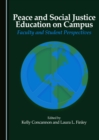 None Peace and Social Justice Education on Campus : Faculty and Student Perspectives - eBook