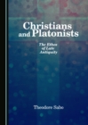 None Christians and Platonists : The Ethos of Late Antiquity - eBook