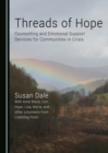 None Threads of Hope : Counselling and Emotional Support Services for Communities in Crisis - eBook
