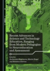 None Recent Advances in Science and Technology Education, Ranging from Modern Pedagogies to Neuroeducation and Assessment - eBook