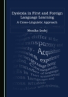 None Dyslexia in First and Foreign Language Learning : A Cross-Linguistic Approach - eBook