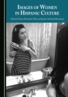 None Images of Women in Hispanic Culture - eBook