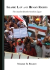 None Islamic Law and Human Rights : The Muslim Brotherhood in Egypt - eBook