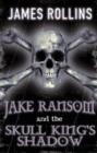 Jake Ransom and the Skull King's Shadow - eBook
