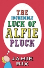 The Incredible Luck of Alfie Pluck - eBook